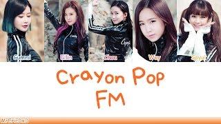 Crayon Pop (크레용 팝):  FM Lyrics