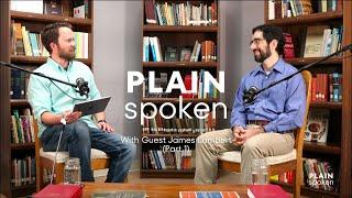 PlainSpoken Episode 02 - James Lambert (Part 1) (News & Commentary)