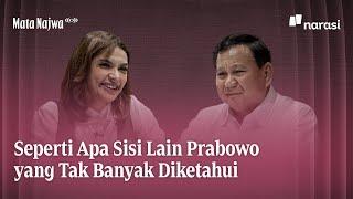 Seperti Apa Sisi Lain Prabowo yang Tak Banyak Diketahui | Mata Najwa