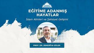 İslam Alimleri ve Şahsiyet Gelişimi | Zekeriya Güler | Eğitime Adanmış Hayatlar