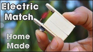 How to Make an Electric Match - Match Life Hacks