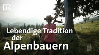 Bergbauern in den Alpen: Natur und Kulturerhalt durch Tradition auf kleinen Höfen | Capriccio | BR