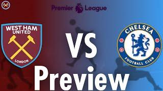 West Ham United Vs. Chelsea Preview | Premier League | JP WHU TV