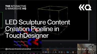 LED Sculpture Content Creation Pipeline in TouchDesigner - TouchDesigner Tutorial 169