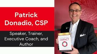 Communicating with IMPACT – Patrick Donadio, CSP.   Presentation Promo