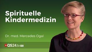 Spiritualität und Kindermedizin | Dr. med. M. Ogal | Naturmedizin | QS24 Gesundheitsfernsehen