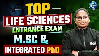 Top M.Sc and Integrated PhD Life Sciences Entrance Exam