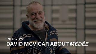 [INTERVIEW] David McVicar about MÉDÉE