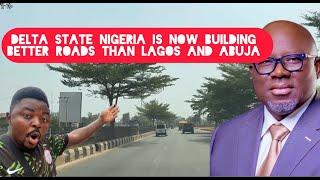 Shocking Delta State Nigeria is Currently Building Better Roads than Abuja and Lagos