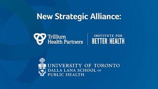 Strategic Alliance: THP's Institute for Better Health & U of T's Dalla Lana School of Public Health