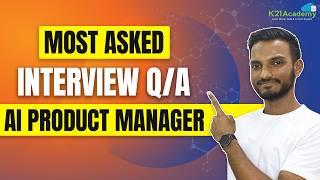 Top 10 AI Product Manager Interview Questions in 2025 | Most Asked Interview Q/A