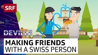 How To Make Friends With A Swiss Person | SRF Deville