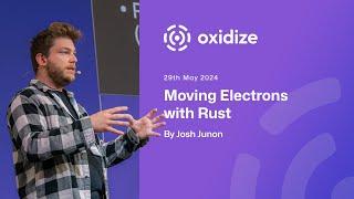 Oxidize Conference: Moving Electrons with Rust