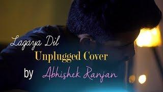 Lagaya Dil | Sajjad Ali | Unplugged Cover by  Abhishek Ranjan