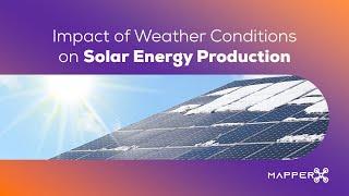 Impact of Weather Conditions on Solar Energy Production