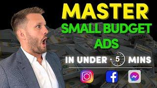 How to Master Small Budget Meta Ads - in Under 5 Minutes!