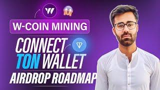 W-Coin Connect TON Wallet || W-Coin Telegram Mining Bot Withdraw || W-Coin Token Listing New Update