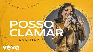 Eyshila - Posso Clamar (Clipe Oficial)