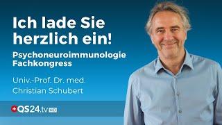 Der 3. Psychoneuroimmunologie Kongress | Univ.-Prof. Dr. med. Christian Schubert lädt ein | QS24