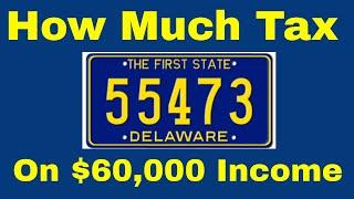 How Much Tax Will You Pay on $60,000 in Delaware?