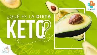 ¿Qué es la Dieta Keto? | Tu Salud Guía