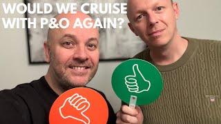 Would we cruise with P&O again? IONA 7 night cruise review