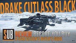 Drake Cutlass Black | A Star Citizen's Buyer's Guide | Alpha 3.9