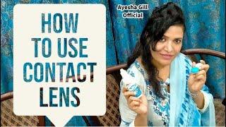 How to Wear Contact Lenses Tutorial for Beginners | Beauty Tips | Ayesha Gill Official