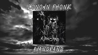 AVANGRAND • LONOWN PHONK MUSIC