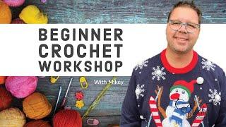 How to Crochet Beginner Workshop