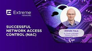 Successful Network Access Control (NAC)