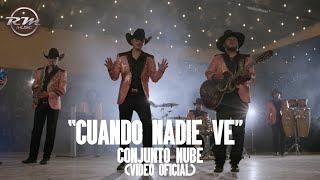 Cuando nadie ve - (Video oficial) - Conjunto Nube (2023)