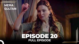 Mera Sultan - Episode 20 (Urdu Dubbed)