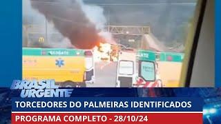 Polícia identifica integrantes da Mancha Verde | PROGRAMA COMPLETO | Brasil Urgente - 28/10/2024