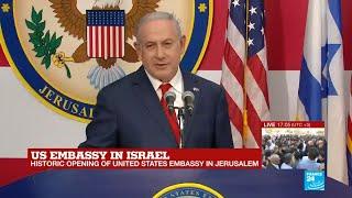 US embassy in Jerusalem: Watch Israel's PM Benjamin Netanyahu's address