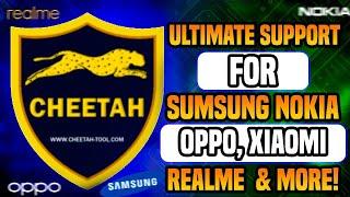 Cheetah Tool: ULTIMATE Support for Samsung, Nokia,Oppo, Realme  & More!