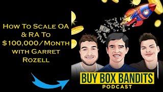 How To Scale OA & RA To $100,000/Month with Garret Rozell Ep 83