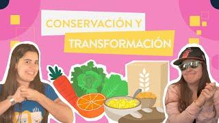 Conservación y transformación de los alimentos