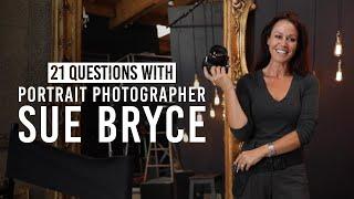 Sue Bryce’s Secret to Perfecting her Portrait Photography | 21 Questions