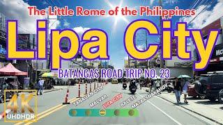 LIPA CITY The Little Rome of the Philippines | Batangas Road Trip No. 23 | CALABARZON | Driving Tour