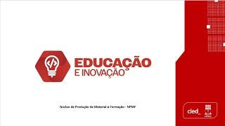 Educação e Inovação. Aula 1 - Tecnologias Digitais e Educação