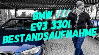 BMW E93 330i BESTANDSAUFNAHME