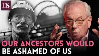 Our Ancestors Would Be Ashamed of Us by David Starkey