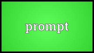 Prompt Meaning