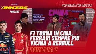 Racers  F1 podcast | Puntata 7 - #F1 torna in Cina, #ferrari sempre più vicina a #Redbull