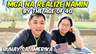 Edad 40: Ano Ang Mga Na Realize Namin? | Filipino Life in USA | Buhay Pinoy Nurse sa Amerika | USRN