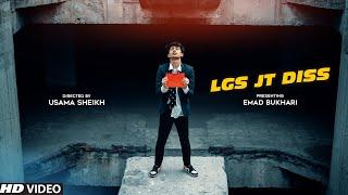 LGS JT DISS - Emad Bukhari || (Official Music Video)