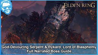 God-Devouring Serpent & Rykard, Lord of Blasphemy - Narrated Boss Guide - Elden Ring [4k HDR]