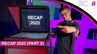 2023 In Review (Part 2) | Trending Media Australia