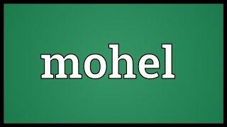 Mohel Meaning